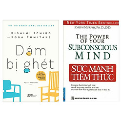 Combo Tư Duy Kĩ Năng Bán Chạy:  Dám Bị Ghét +  Sức Mạnh Tiềm Thức /Bí Quyết Để Thành Công