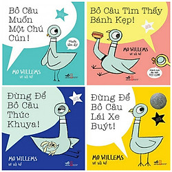 Combo 4 cuốn  BỒ CÂU TÌM THẤY BÁNH KẸP+ĐỪNG ĐỂ BỒ CÂU LÁI XE BUÝT+ BỒ CÂU MUỐN MỘT CHÚ CÚ