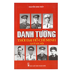 Danh Tướng Thời Đại Hồ Chí Minh Quê Hà Nội