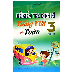 Đề Kiểm Tra Định Kì Tiếng Việt Và Toán 3/2