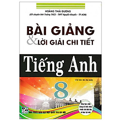 Bài Giảng Và Lời Giải Chi Tiết Tiếng Anh 8