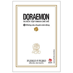 Doraemon – Tuyển Tập Theo Chủ Đề Tập 5: Những Câu Chuyện Cảm Động (Tái Bản 2019)