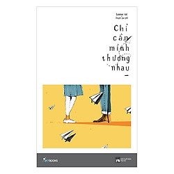 Chỉ Cần Mình Thương Nhau – Tặng Kèm Postcard