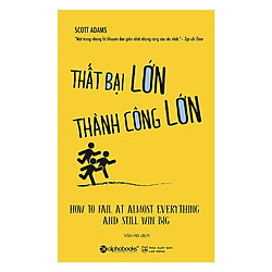 Thất Bại Lớn – Thành Công Lớn ( Tặng Boookmark Sáng Tạo )