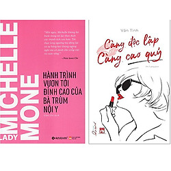 Combo 2 Cuốn Sách Càng Độc Lập Càng Cao Quý + Michelle Mone – Hành Trình Vươn Tới Đỉnh Ca