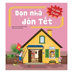 Vui Dán Decan – Dọn Nhà Đón Tết