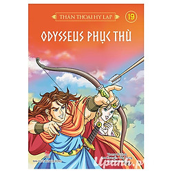 Thần Thoại Hy Lạp – Tập 19: Odysseus Phục Thù (Tái Bản 2018)