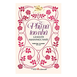 Phụ Nữ Tao Nhã Là Người Hạnh Phúc Nhất