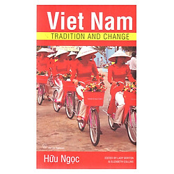 Viet Nam Tradition And Change (Việt Nam Truyền Thống Và Thay Đổi)