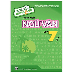 Phát Triển Năng Lực Trong Môn Ngữ Văn 7/1 (T8)