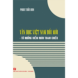 Văn học Việt Nam đổi mới – Từ những điểm nhìn tham chiếu
