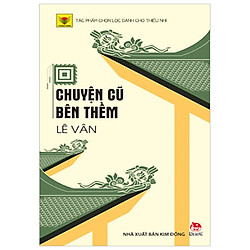 Chuyện Cũ Bên Thềm (Tái Bản 2016)