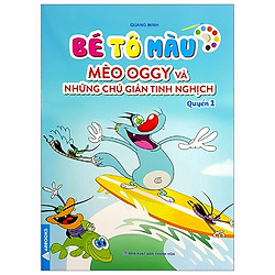 Bé Tô Màu Mèo Oggy Và Những Chú Gián Tinh Nghịch – Quyển 1