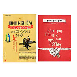 Combo Sách Kĩ Năng Kinh Doanh: Bán Hàng Quý Ở Cái Tâm + Kinh Nghiệm Thành Công Của Ông Ch