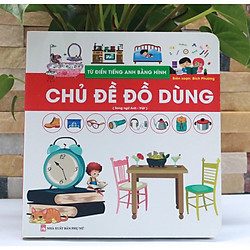 Từ Điển Tiếng Anh Bằng Hình Chủ Đề Đồ Dùng(Song Ngữ Anh Việt)