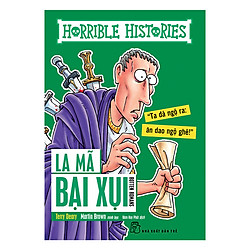 Horrible Science – La Mã Bại Xụi (Tái Bản)