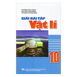 Giải Bài Tập Vật Lí Lớp 10