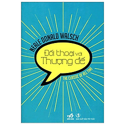 Đối Thoại Với Thượng Đế (Tái Bản 2019)