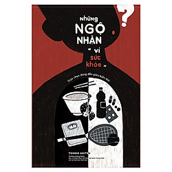 Những Ngộ Nhận “Vì Sức Khỏe”