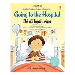 Những Trải Nghiệm Đầu Tiên Của Bé – Bé Đi Bệnh Viện