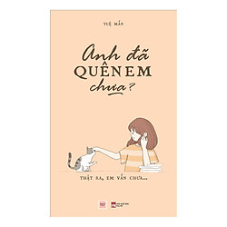 Anh Đã Quên Em Chưa?