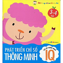 Chỉ Số Thông Minh IQ – Phát Triển Chỉ Số Thông Minh – Miếng Dán Thần Kì – Từ 3 Đến 4 Tuổi (Tái Bản)