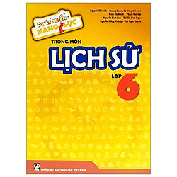 Phát Triển Năng Lực Trong Môn Lịch Sử 6
