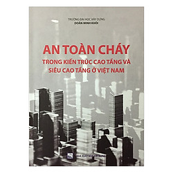 An Toàn Cháy Trong Kiến Trúc Cao Tầng Và Siêu Cao Tầng Ở Việt Nam