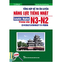 Tổng Hợp Đề Thi ôn luyện Năng Lực Tiếng Nhật – Luyện Nghe N3-N2 (Trung Cấp)  Tặng Bookmar