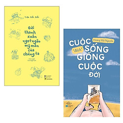 Combo Sách Kỹ Năng – Văn Học Hay: Gửi Thanh Xuân Ngọt Ngào Mỹ Mãn Của Chúng Ta + Cuộc Sốn