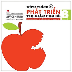 Kích Thích Phát Triển Thị Giác Cho Bé – 6 Tháng Tuổi (2017)