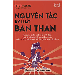 Những Kỹ Năng Thiết Yếu Để Bạn Hoàn Thành Mục Tiêu Của Mình Và Thành Công: Nguyên Tắc Kỷ
