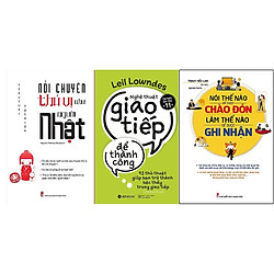 Combo Nghệ Thuật Giao Tiếp Để Thành Công + Nói Chuyện Thú Vị Như Người Nhật + Nói Thế Nào