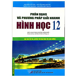Phân Dạng Và Phương Pháp Giải Nhanh Hình Học 12