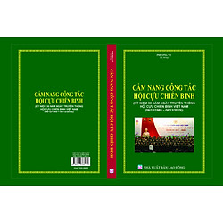 CẨM NANG CÔNG TÁC HỘI CỰU CHIẾN BINH (KỶ NIỆM 30 NĂM NGÀY TRUYỀN THỐNG HỘI CỰU CHIẾN BINH