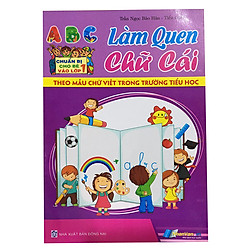 Chuẩn Bị Cho Bé Vào Lớp 1: Làm Quen Chữ Cái