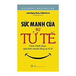 Sức Mạnh Của Sự Tử Tế (Tái Bản)