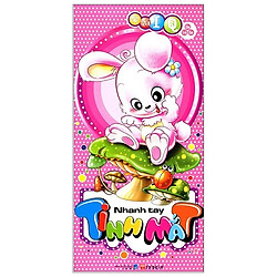 Phát Triển IQ Cho Trẻ Em – Nhanh Tay Tinh Mắt (Tái Bản 2019)