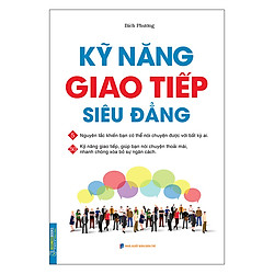Kỹ Năng Giao Tiếp Siêu Đẳng (Bìa Mềm)