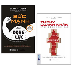 Combo 2 cuốn sách kinh tế hay nhất: Sức mạnh của động lực +  Tư Duy Doanh Nhân, Hành Động