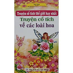 Truyện cổ tích thế giới hay nhất – truyện cổ tích về các loài hoa