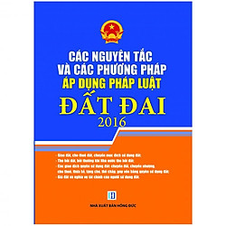 Các Nguyên Tắc Và Các Phương Pháp Áp Dụng Pháp Luật Đất Đai