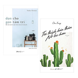 Combo Sách Kỹ Năng Sống Làm Thay Đổi Con Người Bạn: Dọn Cho Gọn Tâm Trí + Tôi Thích Bản T