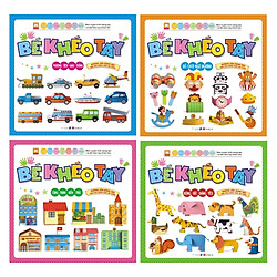 Combo Tron Bộ Bé Khéo Tay – Đồ Chơi Ngộ Nghĩnh+Bé Khéo Tay – Phương Tiện Giao Thông+Bé K