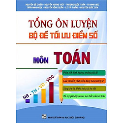 Tổng Ôn Luyện Bộ Đề Tối Ưu Điểm Số Môn Toán