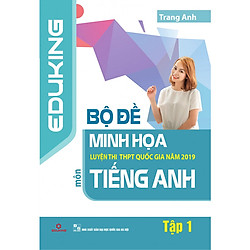 Bộ đề minh họa luyện thi THPT Quốc gia năm 2019 môn Tiếng anh