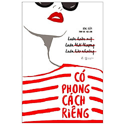 Có Phong Cách Riêng (Tái Bản 2020)