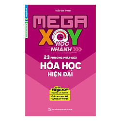 Mega XOY Học Nhanh 23 Phương Pháp Giải Hóa Học Hiện Đại (Sổ Tay Nhỏ Gọn)