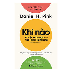 Khi Nào – Bí Mật Khoa Học Của Thời Điểm Hoàn Hảo