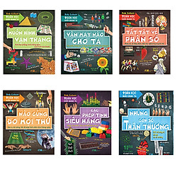 Trọn bộ 6 cuốn Toán Học Khắp Quanh Ta: Muôn Hình Vạn Trạng – Vận May Nào Cho Ta – Tất Tật